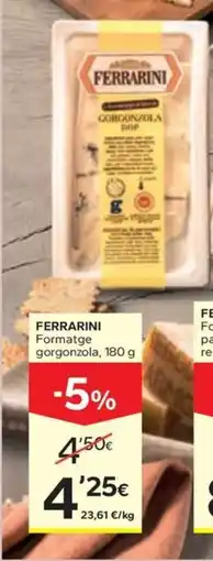 Caprabo FERRARINI Formatge gorgonzola oferta