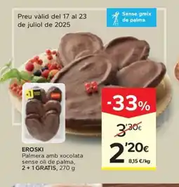 Caprabo EROSKI Palmera amb xocolata sense oli de palma oferta