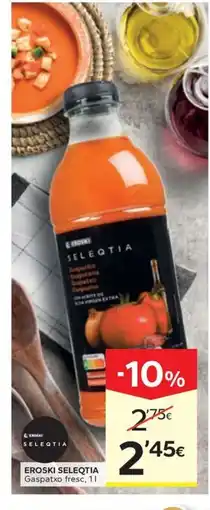 Caprabo EROSKI SELEQTIA Gaspatxo fresc oferta