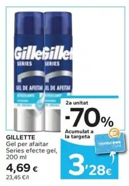 Caprabo GILLETTE Gel per afaitar Series efecte gel oferta
