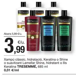 BonpreuEsclat TRESEMMÉ Xampú clàssic, hidratació, Keratina o Shine o suavitzant Lamellar Shine, hidratant o llis Keratina oferta