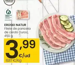 Eroski Eroski natur - filete de panceta de cerdo duroc oferta