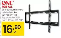 Eroski One for all - soporte fijo 2611 para tv de 32-84 oferta
