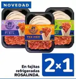 Carrefour ROSALINDA En fajitas refrigeradas oferta