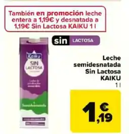 Carrefour KAIKU Leche semidesnatada Sin Lactosa oferta