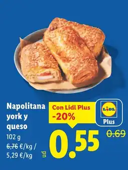 Lidl Napolitana york y queso oferta