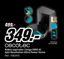 MediaMarkt CECOTEC Robot aspirador Conga 9990 AI Spin Revolution Ultra Power Home oferta