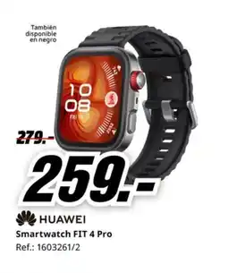 MediaMarkt HUAWEI Smartwatch FIT 4 Pro oferta