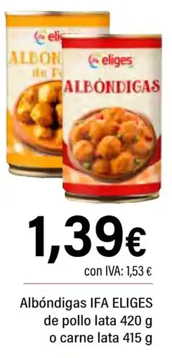Cash Ifa IFA ELIGES Albóndigas de polloa o carne oferta