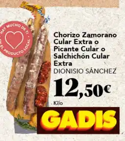 Gadis DIONISIO SÁNCHEZ Chorizo Zamorano Cular Extra o Picante Cular o Salchichón Cular Extra oferta
