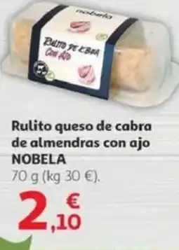 Alcampo NOBELA Rulito queso de cabra de almendras con ajo oferta
