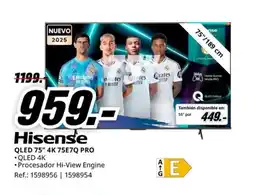 MediaMarkt HISENSE QLED 75" 4K 75E7Q PRO oferta