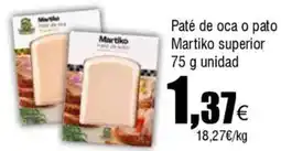 Cash FROIZ Paté de oca o pato Martiko superior oferta