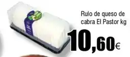 Cash FROIZ Rulo de queso de cabra El Pastor oferta