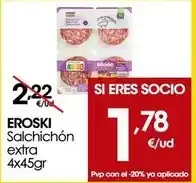 Eroski Eroski - salchichon extra oferta