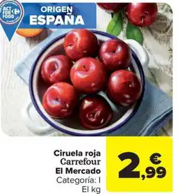 Carrefour Market Ciruela roja Carrefour El Mercado oferta