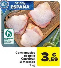 Carrefour Market Contramuslos de pollo Carrefour El Mercado oferta