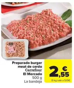Carrefour Market Preparado burger meat de cerdo Carrefour El Mercado oferta