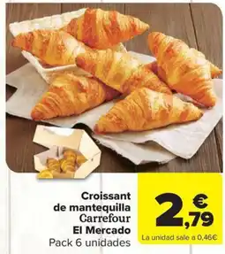 Carrefour Market Croissant de mantequilla Carrefour El Mercado oferta