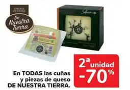 Carrefour Market DE NUESTRA TIERRA En todas las cuñas y piezas de queso oferta