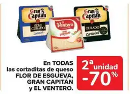 Carrefour Market FLOR DE ESGUEVA, GRAN CAPITÁN y EL VENTERO En todas las cortaditas de queso oferta