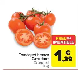 Carrefour Tomàquet branca Carrefour oferta