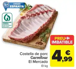 Carrefour Costella de porc Carrefour El Mercado oferta