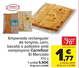 Carrefour Empanada rectangular de tonyina, carn, bacallà o pollastre amb xampinyons Carrefour El Mercado oferta