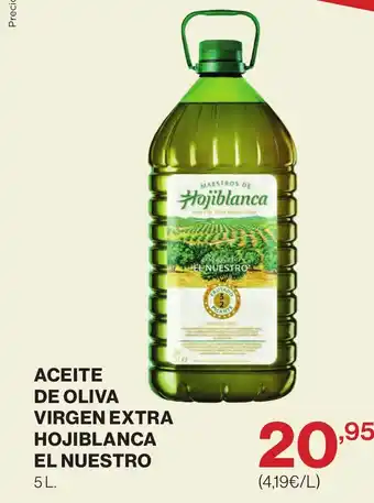Supercor HOJIBLANCA Aceite de oliva virgen extra el nuestro oferta