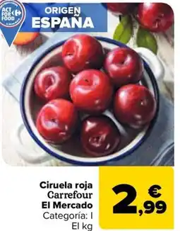 Carrefour Ciruela roja Carrefour El Mercado oferta