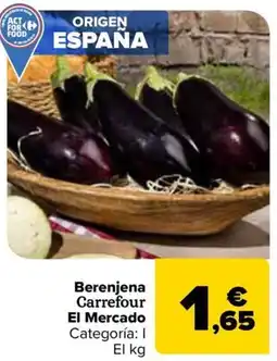 Carrefour Berenjena Carrefour El Mercado oferta