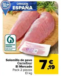 Carrefour Solomillo de pavo Carrefour El Mercado oferta
