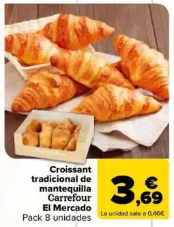Carrefour Croissant tradicional de mantequilla Carrefour El Mercado oferta