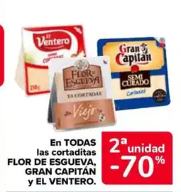Carrefour FLOR DE ESGUEVA, GRAN CAPITÁN y EL VENTERO En todas las cortaditas oferta