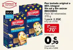 Carrefour RECONDO Pan tostado original o 85% integral Sin sal y Sin azúcar oferta