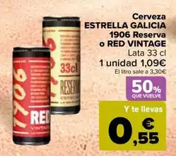 Carrefour ESTRELLA GALICIA o RED VINTAGE Cerveza 1906 Reserva oferta