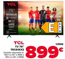 Carrefour TCL TV 75" 75C61KX2 oferta