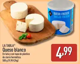 ALDI LA TABLA Queso blanco oferta