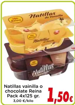 Proxi REINA Natillas vainilla o chocolate oferta