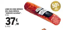 E.Leclerc SÁNCHEZ ALCARAZ Lomo de cebo ibérico 50% raza ibérica oferta