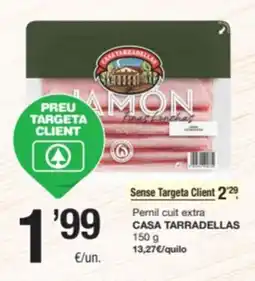 SPAR Fragadis CASA TARRADELLAS Pernil cuit extra oferta