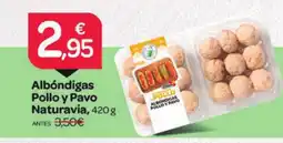 Supermercados El Jamón NATURAVIA Albóndigas Pollo y Pavo oferta