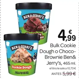Supermercados El Jamón BEN&JERRY'S Bulk Cookie Dough o Choco- oferta
