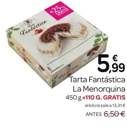 Supermercados El Jamón LA MENORQUINA Tarta Fantástica oferta