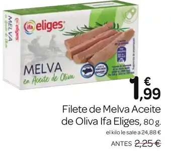 Supermercados El Jamón IFA ELIGES Filete de Melva Aceite de Oliva oferta