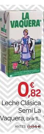 Supermercados El Jamón LA VAQUERA Leche Clásica Semi oferta