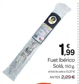 Supermercados El Jamón SOLA Fuet Ibérico oferta
