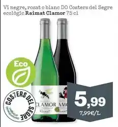 Sorli Raimat clamor - vi negre, rosat o blanc do costers del segre ecològic oferta