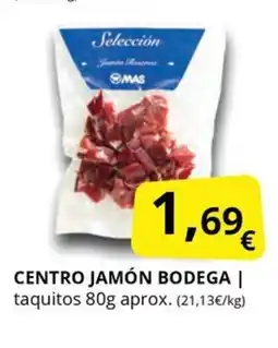 Supermercados MAS Centro jamón bodega oferta