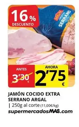 Supermercados MAS ARGAL Jamón cocido extra serrano oferta